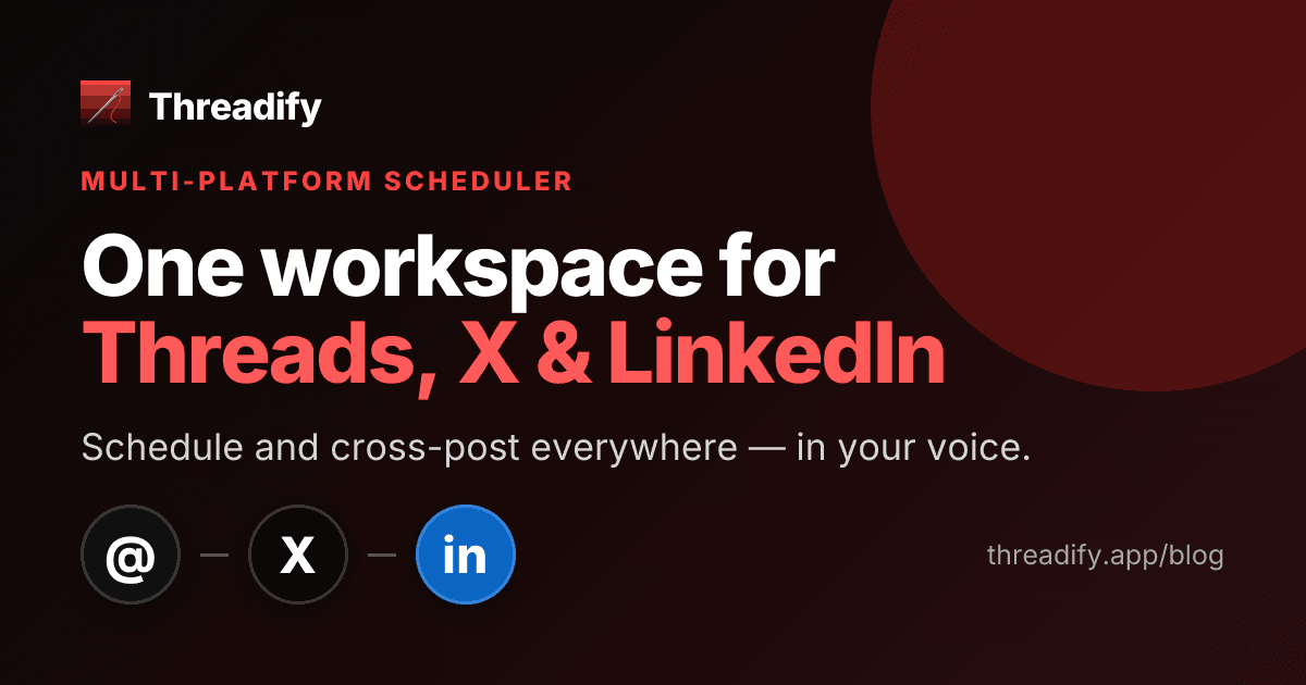 The Multi-Platform Scheduler for Threads, X & LinkedIn (2026)